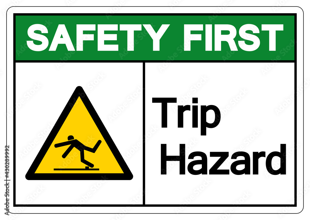Safety First Trip Hazard Symbol, Vector Illustration, Isolate White Background Label. EPS10 Safety First Trip Hazard Symbol, Vector Illustration, Isolate White Background Label. EPS10