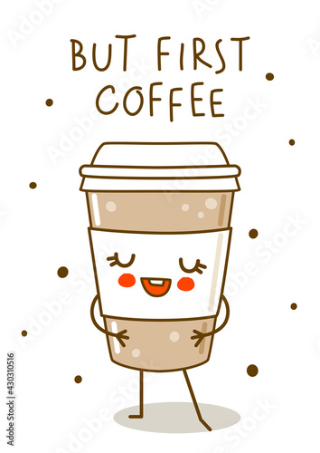 Cute coffee cup isolated on white - cartoon character for happy design