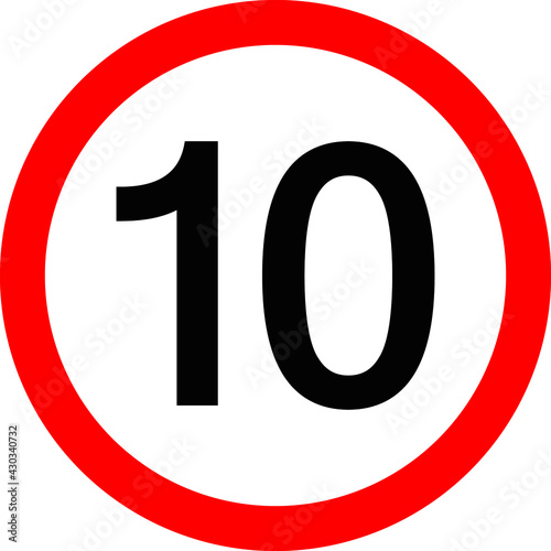 Round traffic sign, Speed limit 10 km/h.