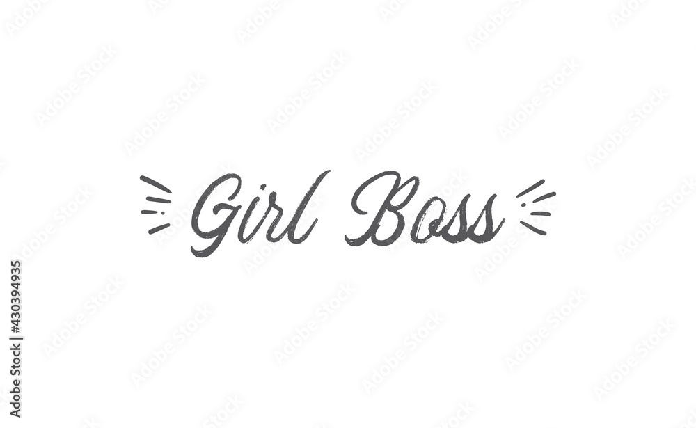 Girl boss quote with handdrawn lettering. Vector motivational poster.