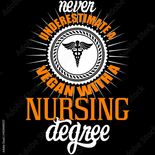 never underestimate a vegan with a nursing degree