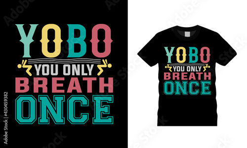 YOBO You Only Breath Once t shirt, vector, eps 10, apparel, template, element, typography, vintage, swimming t shirt design