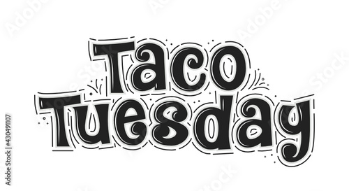 Taco Tuesday Text, Taco Tuesday Banner, Taco Vector, Taco Text, Mexican Taco Celebration Day, Taco Shop, Vector Illustration Background