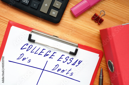  Financial concept about COLLEGE ESSAY Do's and Don'ts with phrase on the page.
