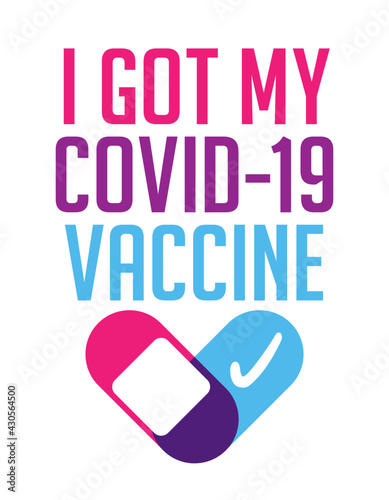 I got my Vaccine - status for Social distancing poster with text Label Vector of Vaccinated People. Hand lettering motivational quote isolated on white background. 