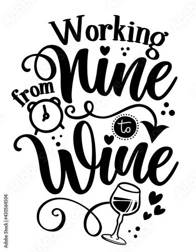 Working from nine to wine - lovely Concept with decanter, wine glass and clock. Good for scrap booking, motivation posters, textiles, gifts, weekend party sets.