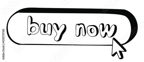 Hand drawn Buy now button with cursor in doodle style. Online shopping concept. Isolated on white background