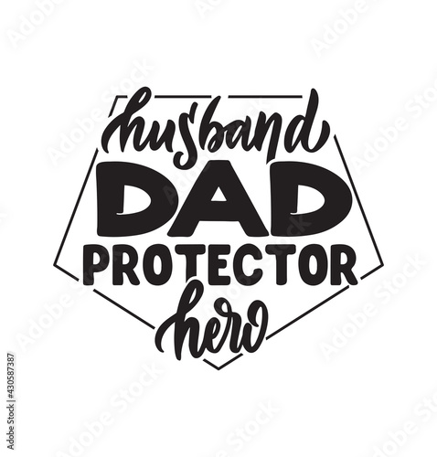 The lettering phrase - husband dad protector hero