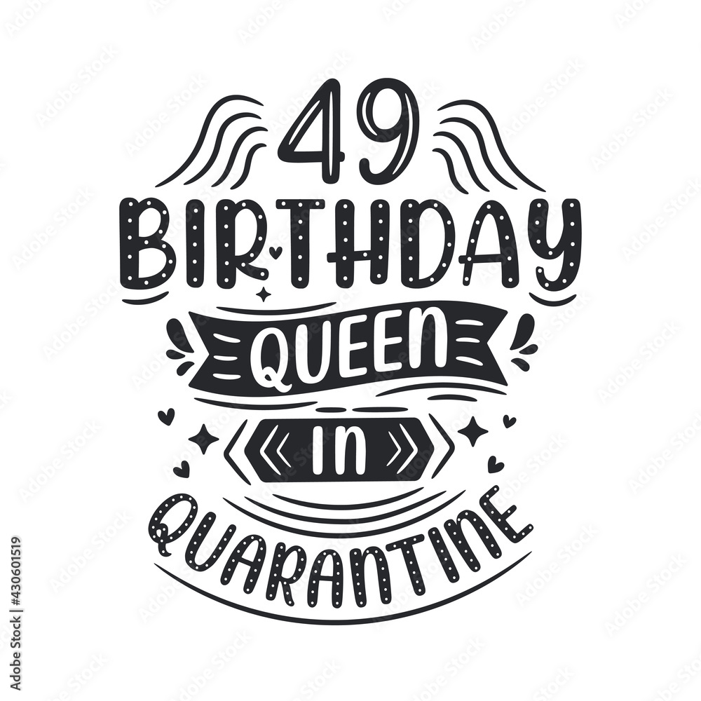 It's my 49 Quarantine birthday. 49 years birthday celebration in Quarantine.