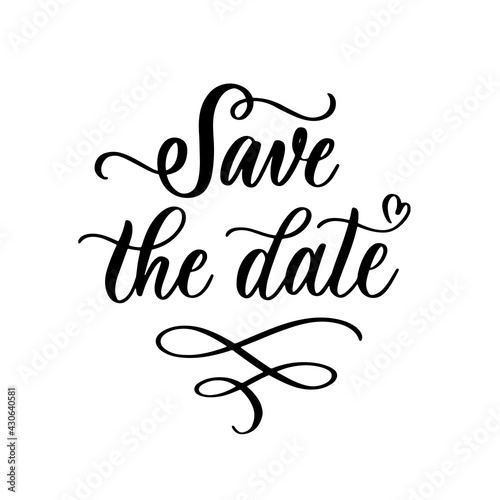Save the date. Text calligraphy vector lettering for wedding or love card.