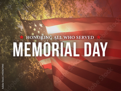 Memorial Day - Honoring All Who Served Holiday Graphic Text Over Waving American Flag and Sunlight Background