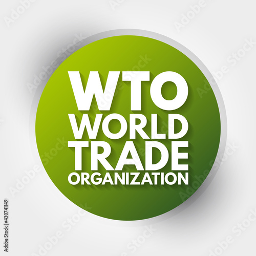 WTO - World Trade Organization acronym, business concept background