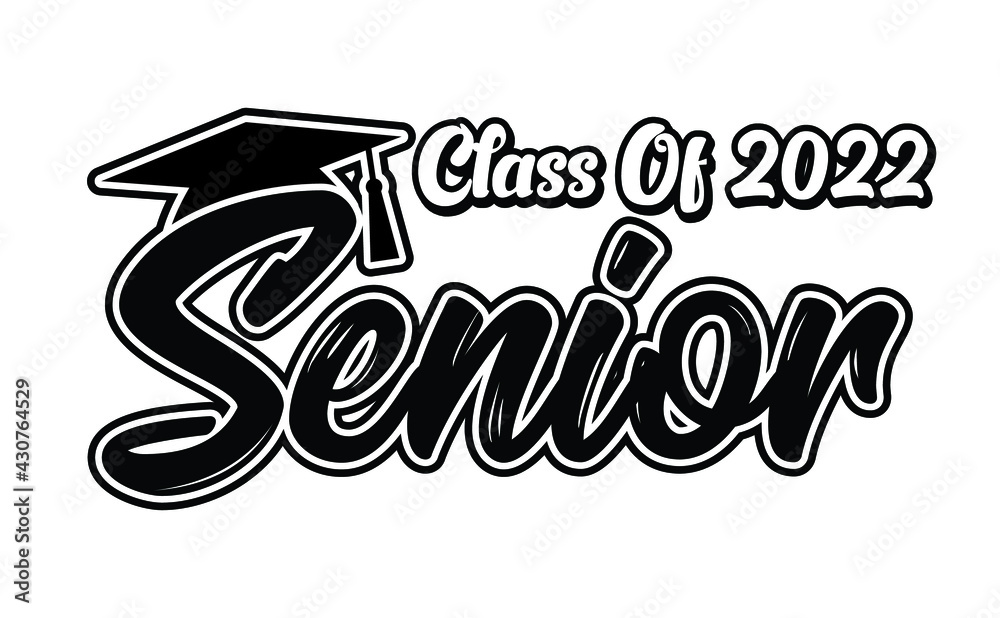 Seniors Class Of 2022 Text Vector, T 