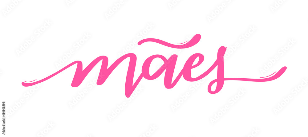 Mães. Mothers. Brazilian Portuguese word Hand Lettering Calligraphy for mother's Day. Vector.
Mães. Mothers. Brazilian Portuguese word Hand Lettering Calligraphy for mother's Day. Vector.