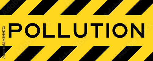 Yellow and black color with line striped label banner with word pollution