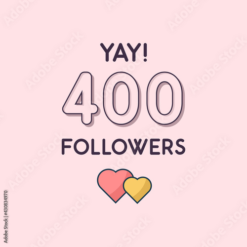 Yay 400 Followers celebration, Greeting card for social networks.