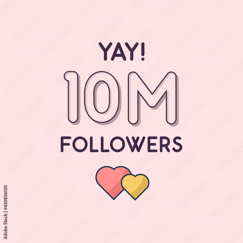 Yay 10m Followers celebration, Greeting card for 10000000 social followers.