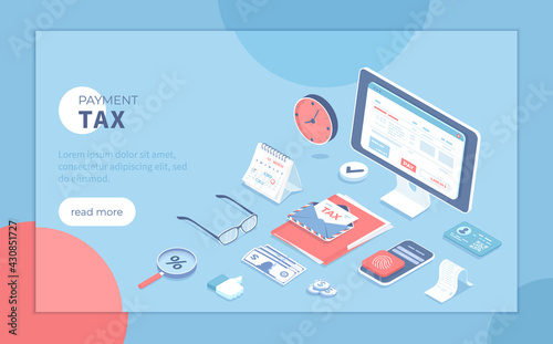 Tax payment. Online Tax form filling, return. Calculating payment check. Finance budget planning and accounting. Isometric vector illustration for banner, website.