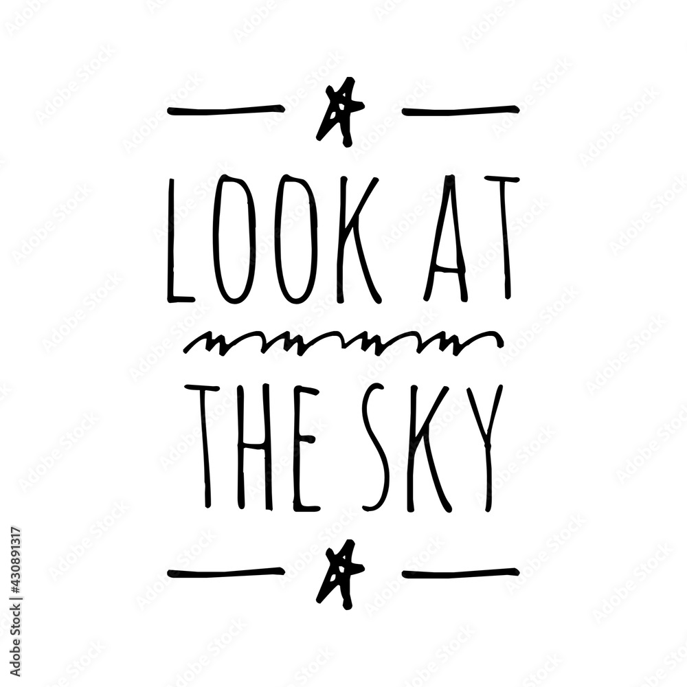 ''Look at the sky'' Quote Illustration