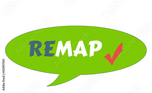Text design Remap on green background. Illustration white and gray lettering on speech bubble photo