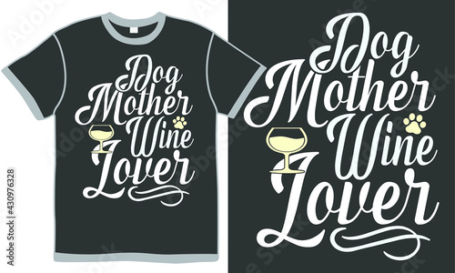 dog mother wine lover, puppy paw, dog lover quote