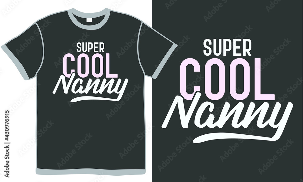 super cool nanny, valentine gift, funny nanny quote super cool nanny, valentine gift, funny nanny quote
