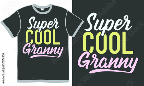 super cool granny, funny lady gift, senior grandmother quote