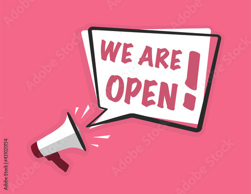 megaphone and text WE ARE OPEN in speech bubble vector illustration