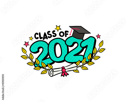 Class of 2021. Comic logo in pop art style. Bright turquoise numbers with Golden branches of laurel. Vector illustration for badge or emblem. Isolated on white background