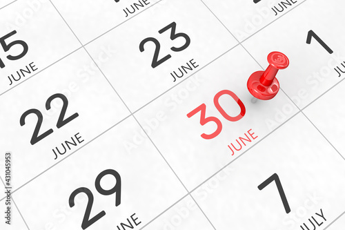 3d rendering of important days concept. June 30th. Day 30 of month. Red date written and pinned on a calendar. Summer month, day of the year. Remind you an important event or possibility.