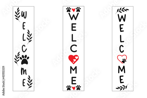 Welcome vertical porch sign with silhouettes of dog paws, red hearts and branches. Vector flat illustration.