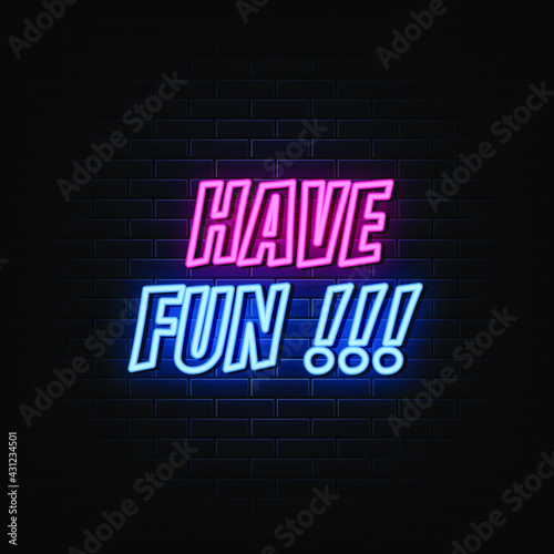 Have fun neon sign text vector