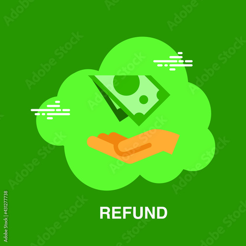 Refund with hands taking money on green background flat concept design