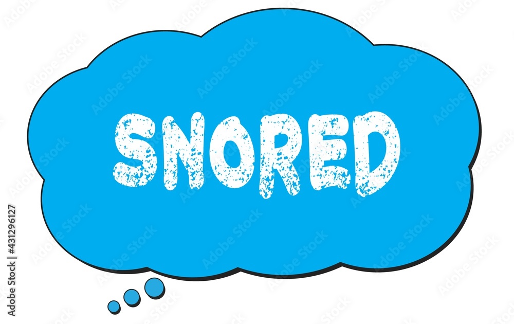 SNORED text written on a blue thought bubble.