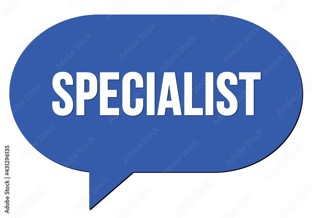 SPECIALIST text written in a blue speech bubble SPECIALIST text written in a blue speech bubble
