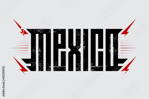 Made in Mexico - Original lettering with grunge effect and red lightnings. Mexico - Label or print for t-shirt with brutal inscription on light background.