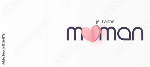 Joyeuse Fête des mères - bonne fête maman  - Fête des mères - je t'aime - maman