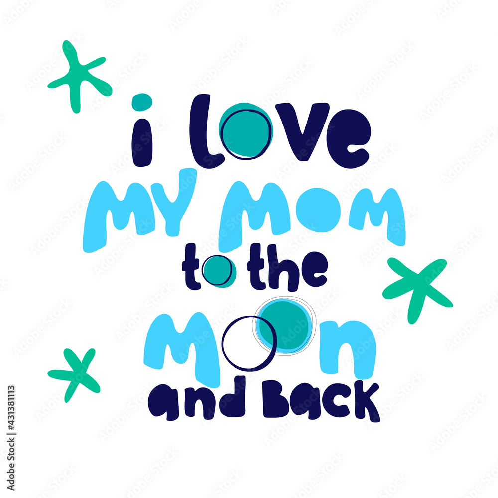 Mothers Day greeting card gesign. Hand-lettered humorous greeting phrase decorated with stars