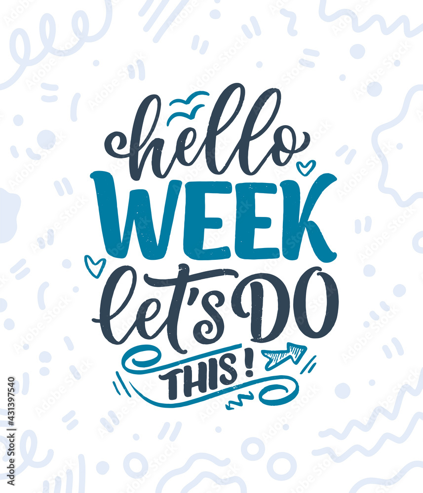 Fototapeta premium Hand drawn lettering quote in modern calligraphy style about Monday. Slogan for print and poster design. Vector