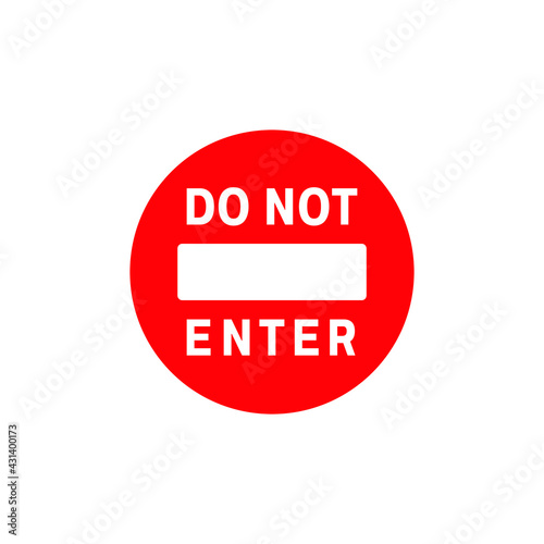 No entry or do not enter restricted area vector sign with text. Icon for apps and websites. Do Not Enter warning sign on white. Street Sign. Въезд запрещен.