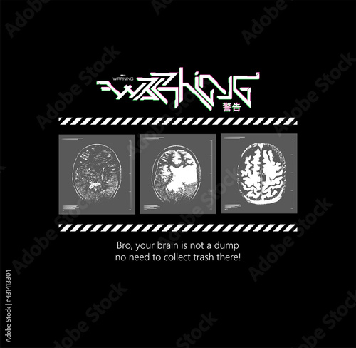 Slogan print t-shirt and merch. The concept of not cluttering your mind. Also suitable for conceptual invitation, poster, art illustration.
Warning futuristic graffiti and mri brain. Cyberpunk art