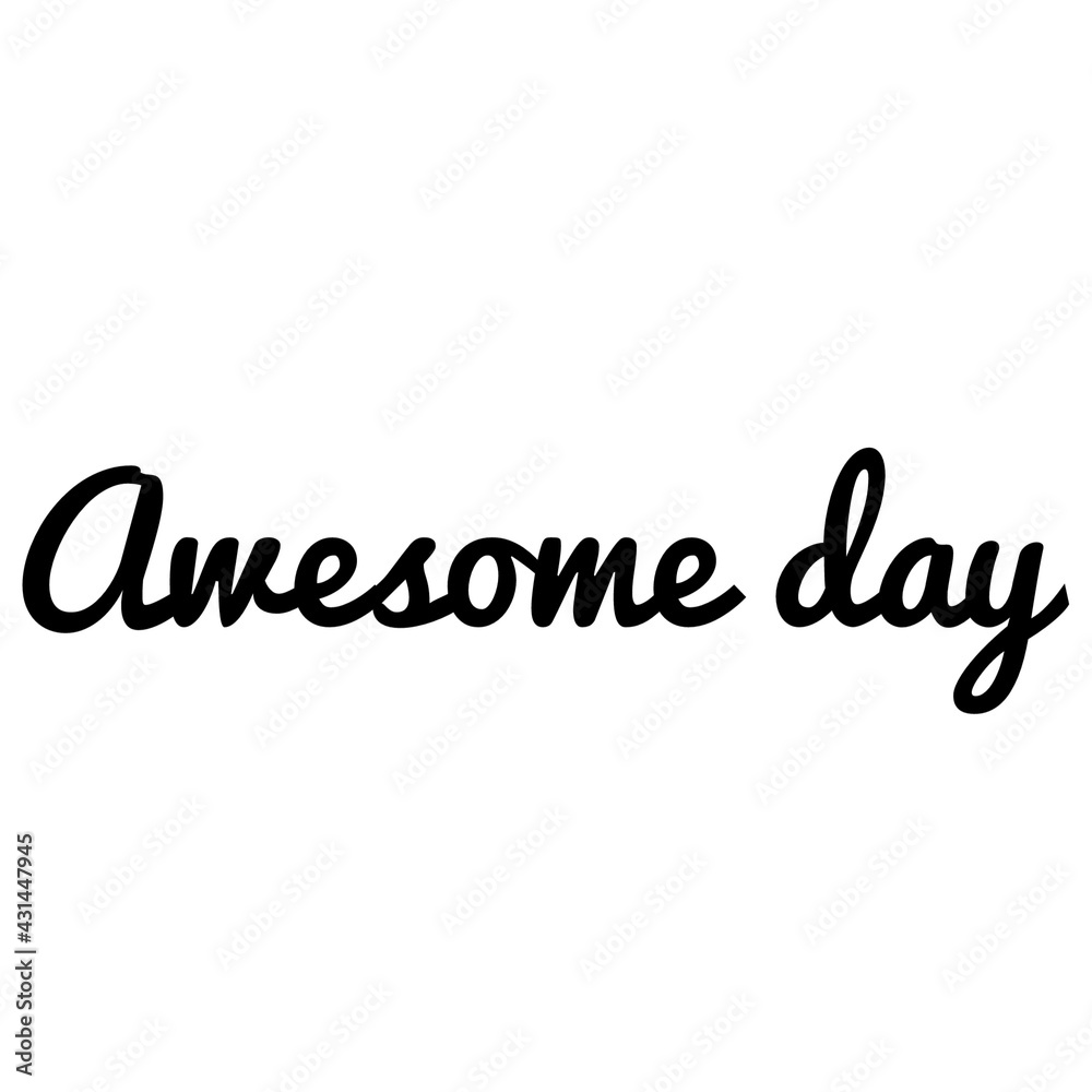 ''Awesome day'' Quote Illustration