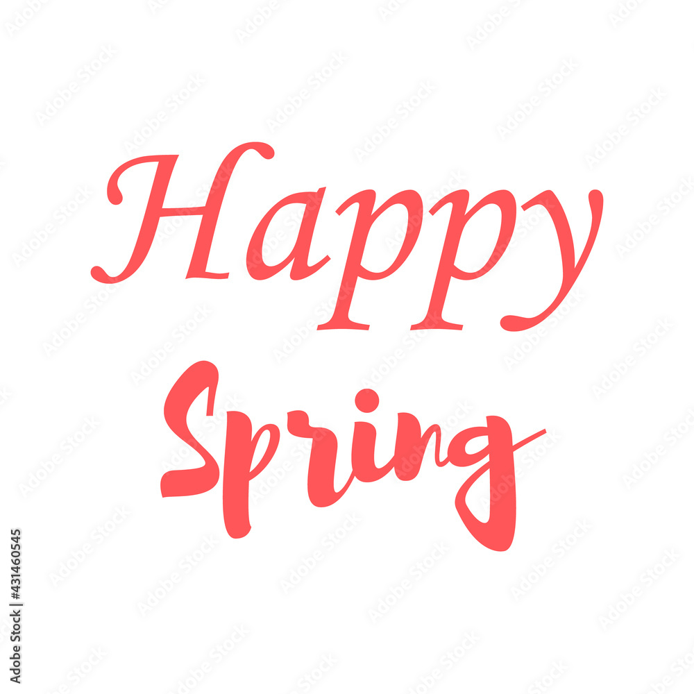 Happy spring. Cute hand drawn lettering. Vector illustration.