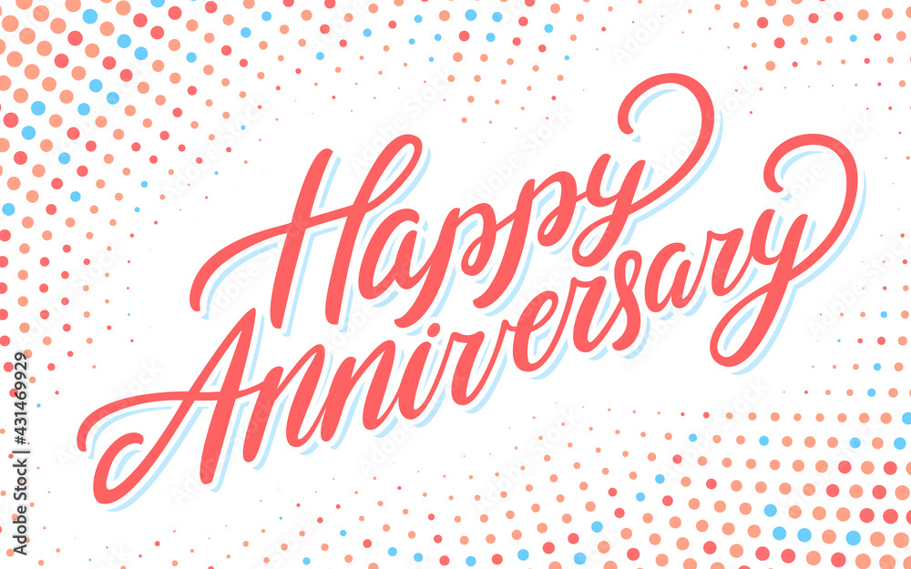 Happy anniversary. Vector lettering card.