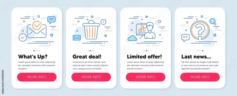 Set of Business icons, such as Approved mail, Presentation board, Trash bin symbols. Mobile app mockup banners. Question mark line icons. Confirmed document, Growth chart, Garbage. Ask support. Vector