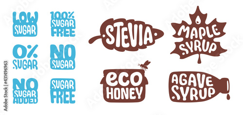 SUGAR FREE, NO ADDED, LOW SUGAR, STEVIA, ECO HONEY, AGAVE SYRUP, MAPLE SYRUP. Natural organic sweetener. Healthy food concept icons set. Stickers for labels, packaging. Proper diet, good nutrition