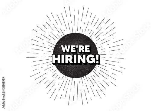We're hiring symbol. Vintage star burst banner. Recruitment agency sign. Hire employees symbol. Hipster sun with rays. Retro vintage starburst element. Sunburst rays bubble. Hiring banner. Vector