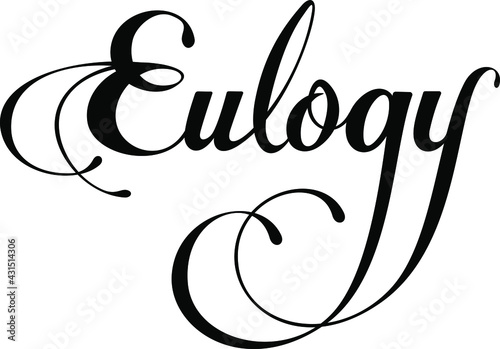 Eulogy - custom calligraphy text