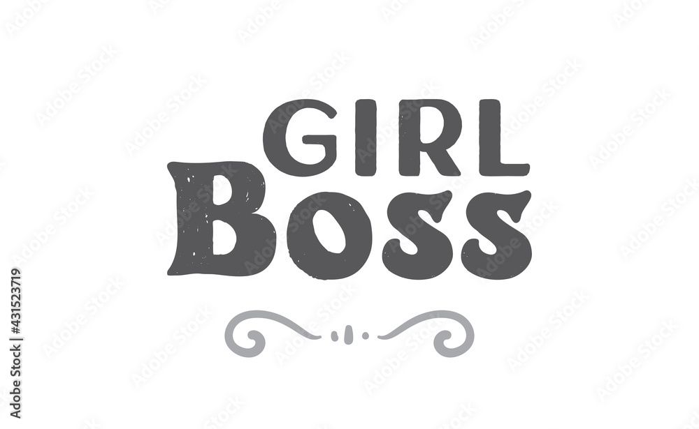 Girl boss quote with handdrawn lettering. Vector motivational poster. Girl boss quote with handdrawn lettering. Vector motivational poster.