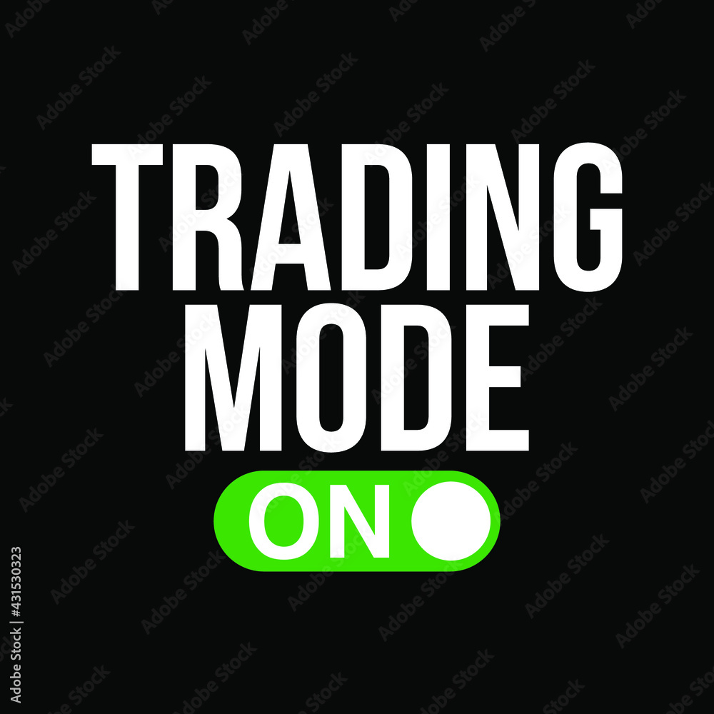 Trading mode on Typography vector Design can print on t-shirt banner poster 